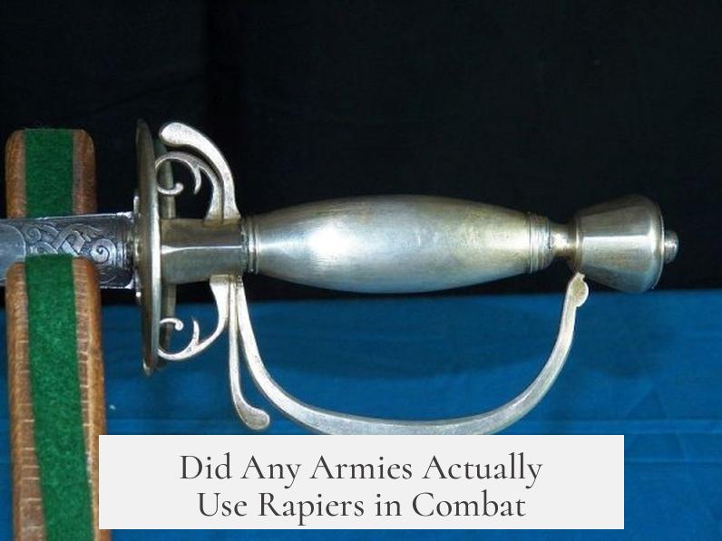 Did Any Armies Actually Use Rapiers in Combat?