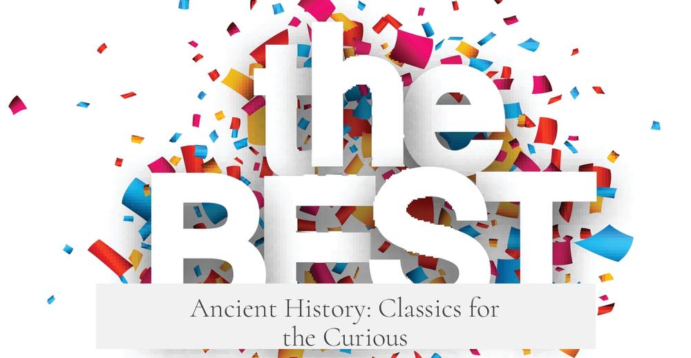 Ancient History: Classics for the Curious