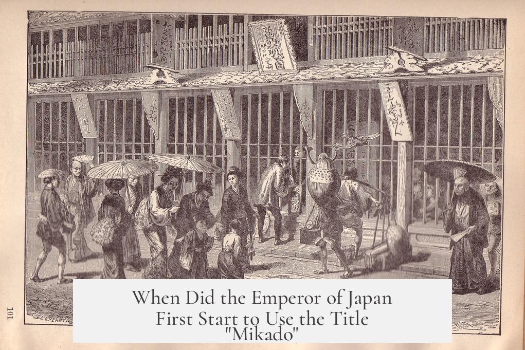 When Did the Emperor of Japan First Start to Use the Title "Mikado"?