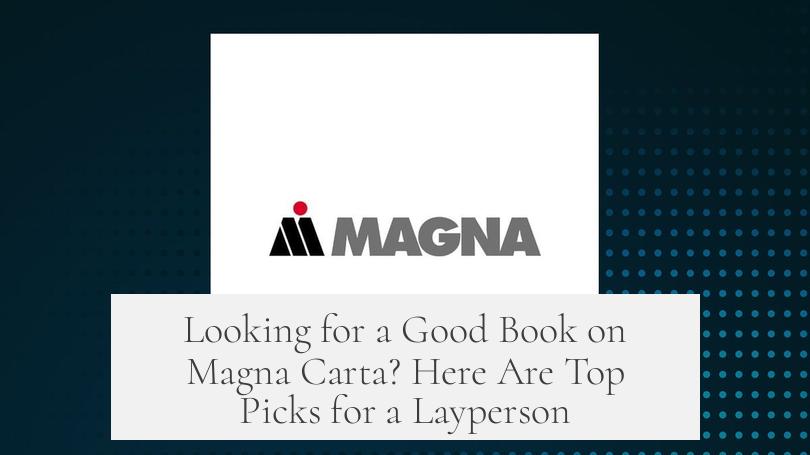 Looking for a Good Book on Magna Carta? Here Are Top Picks for a Layperson