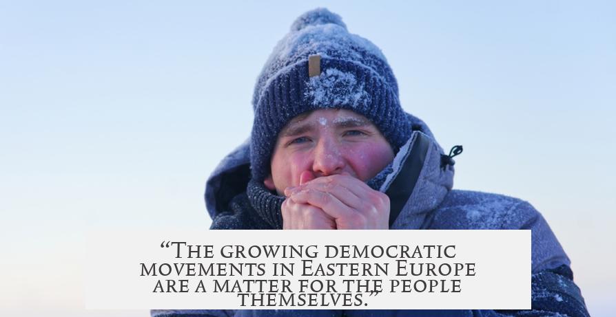 “The growing democratic movements in Eastern Europe are a matter for the people themselves.”