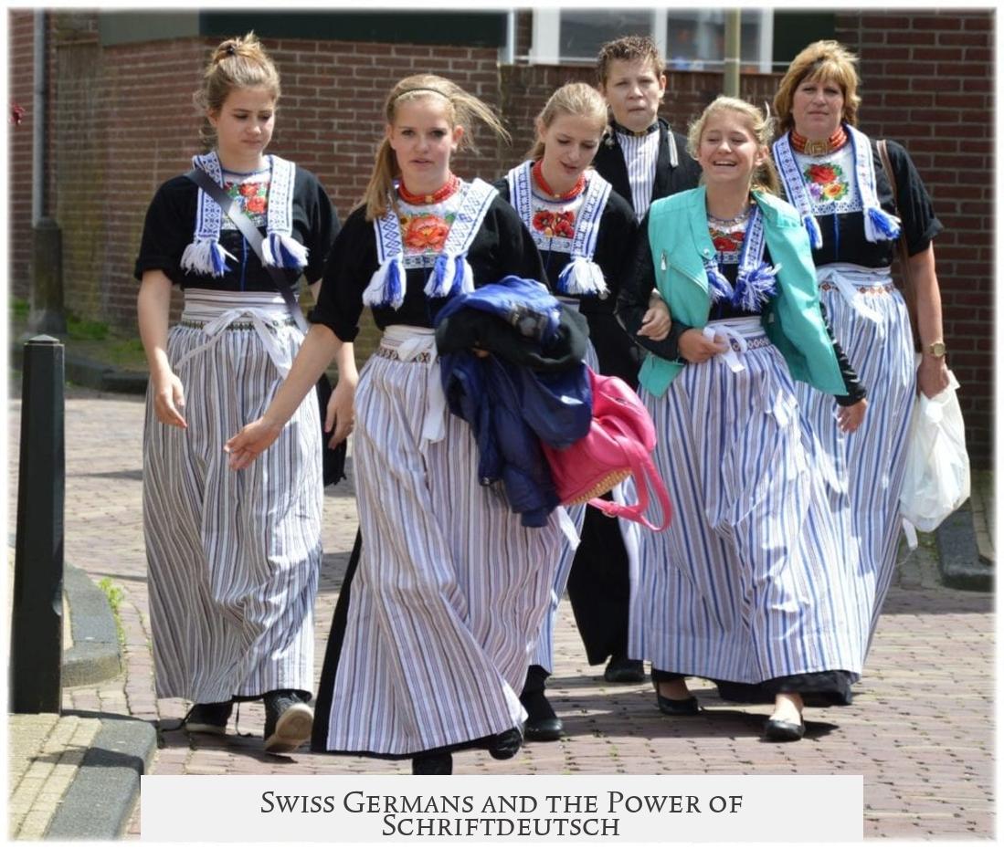 Swiss Germans and the Power of Schriftdeutsch