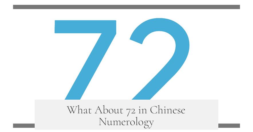 What About 72 in Chinese Numerology?