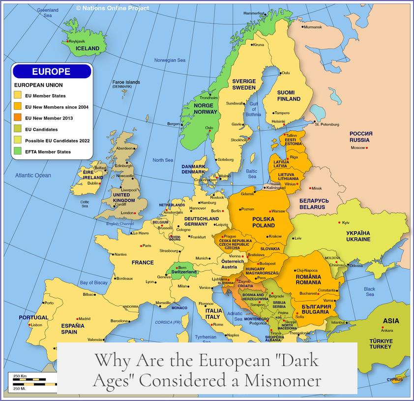 Why Are the European "Dark Ages" Considered a Misnomer?