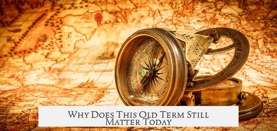 Why Does This Old Term Still Matter Today?