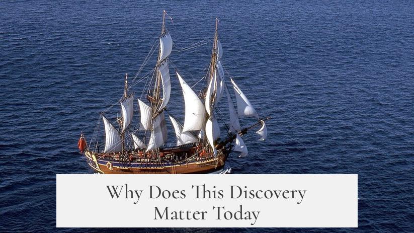 Why Does This Discovery Matter Today?