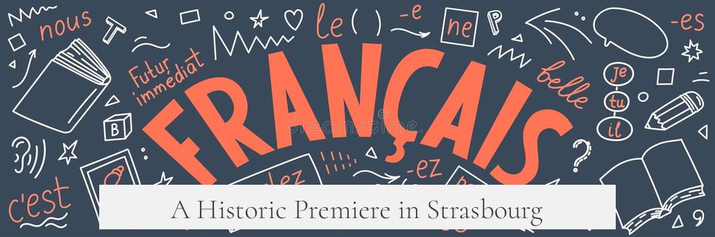 A Historic Premiere in Strasbourg