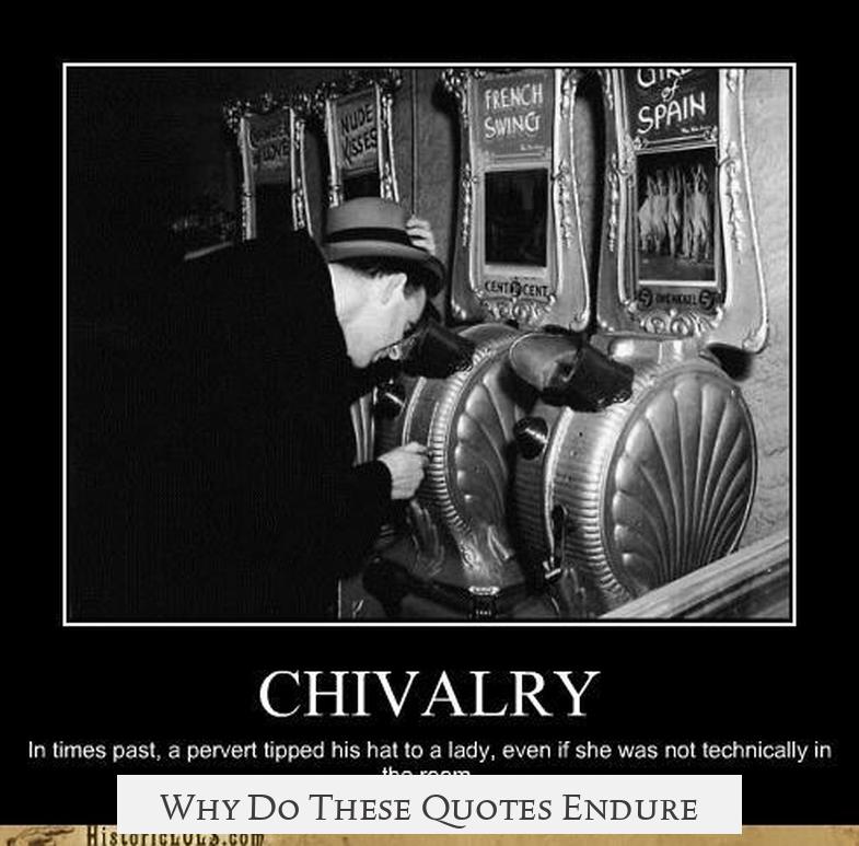 Why Do These Quotes Endure?