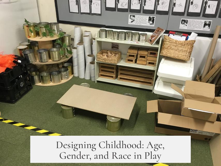 Designing Childhood: Age, Gender, and Race in Play