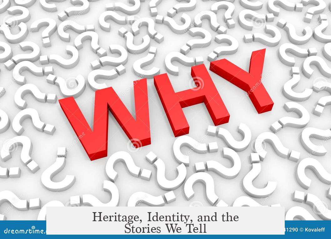Heritage, Identity, and the Stories We Tell