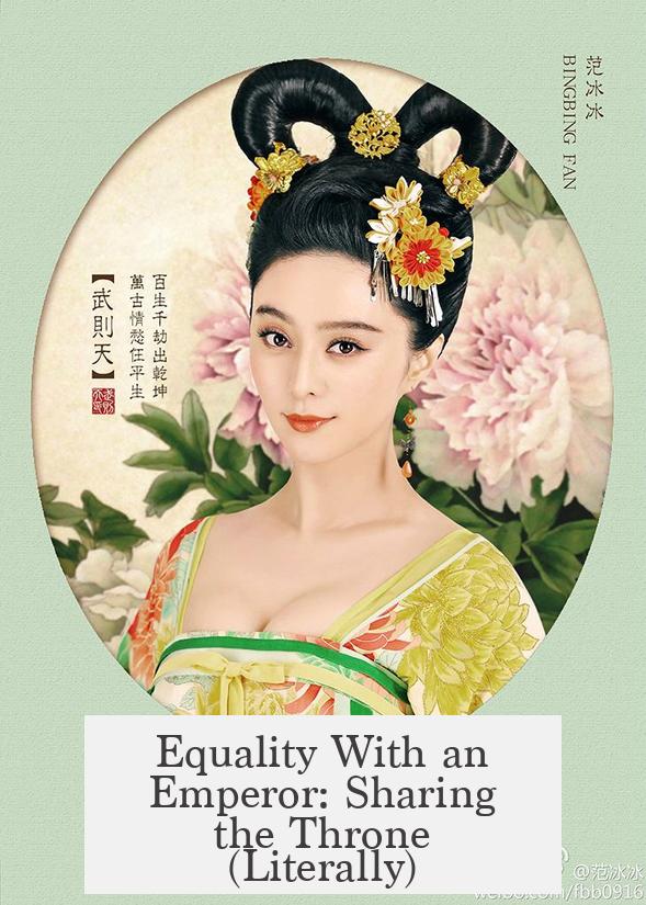 Equality With an Emperor: Sharing the Throne (Literally)