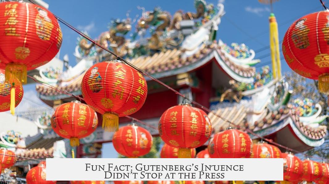 Fun Fact: Gutenberg’s Influence Didn’t Stop at the Press
