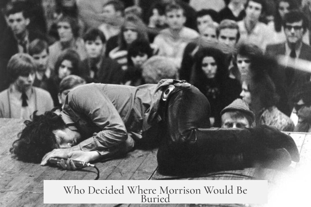 Who Decided Where Morrison Would Be Buried?
