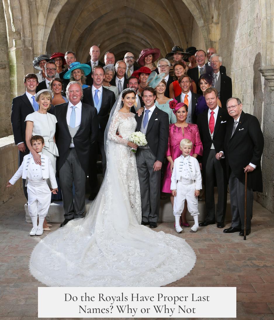 Do the Royals Have Proper Last Names? Why or Why Not?
