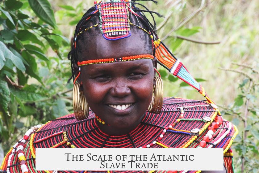 The Scale of the Atlantic Slave Trade