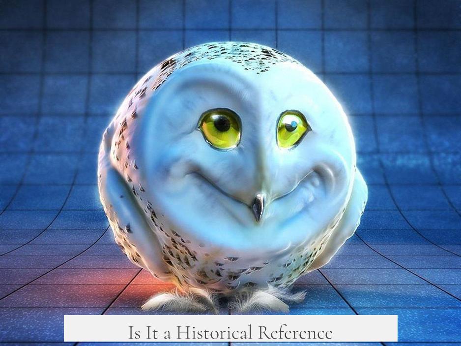 Is It a Historical Reference?