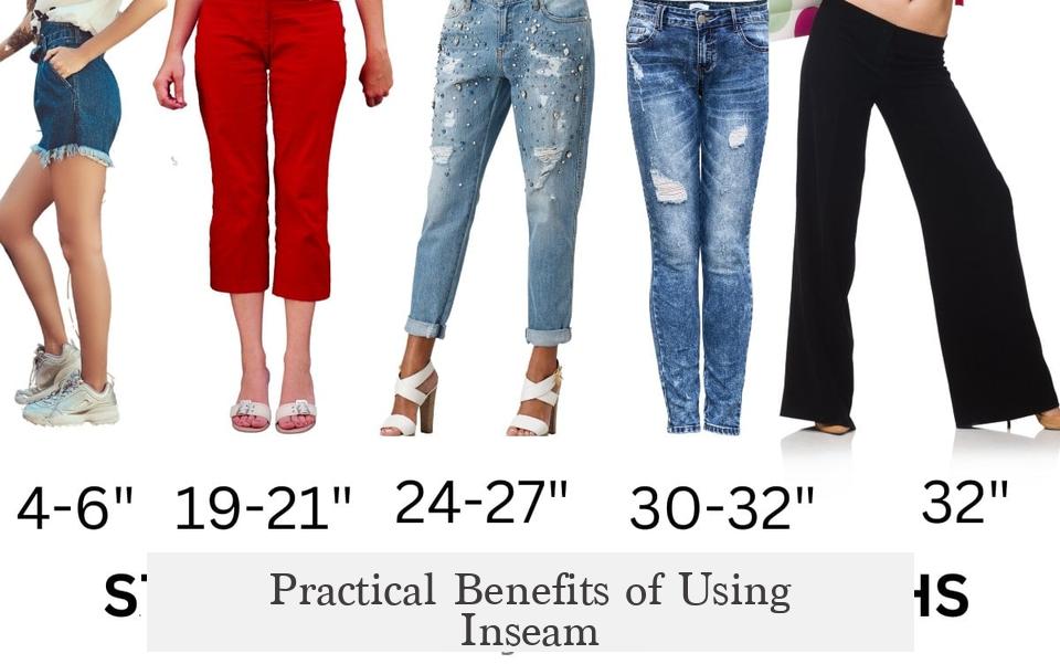 Practical Benefits of Using Inseam