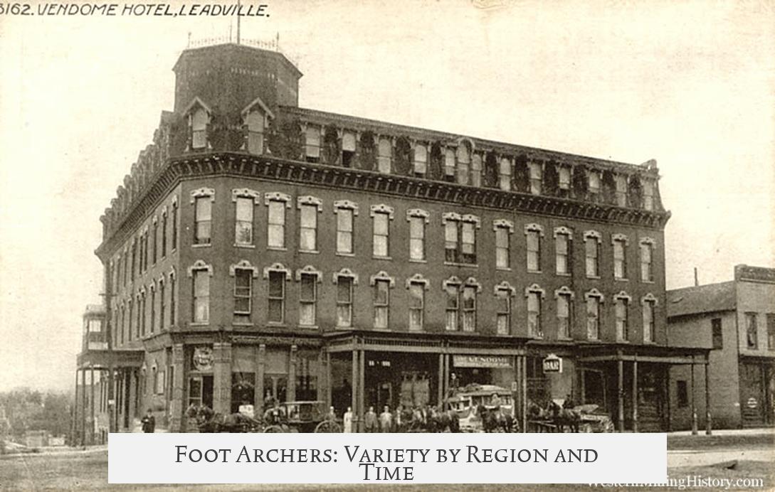 Foot Archers: Variety by Region and Time
