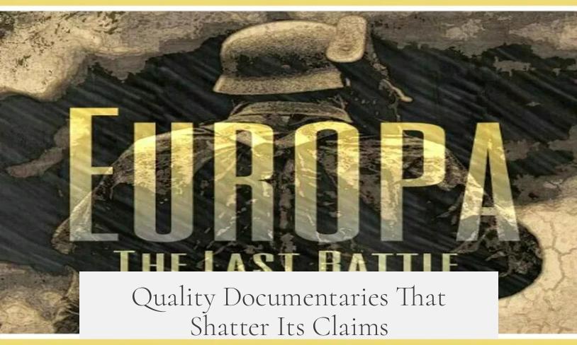 Quality Documentaries That Shatter Its Claims