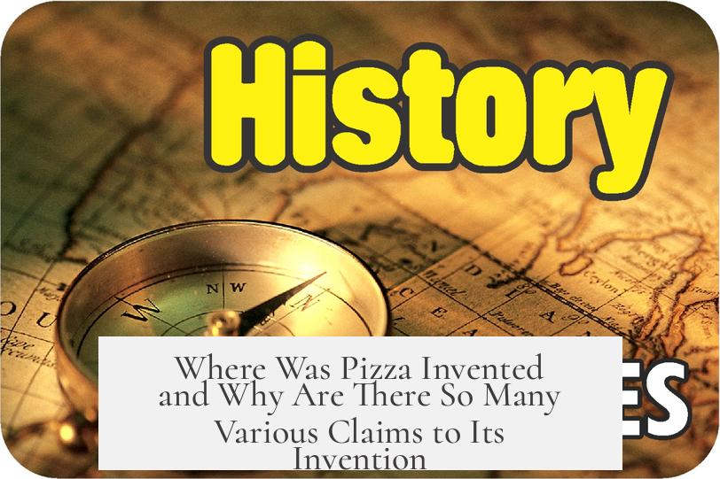 Where Was Pizza Invented and Why Are There So Many Various Claims to Its Invention?