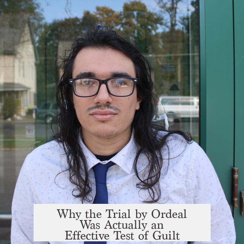 Why the Trial by Ordeal Was Actually an Effective Test of Guilt