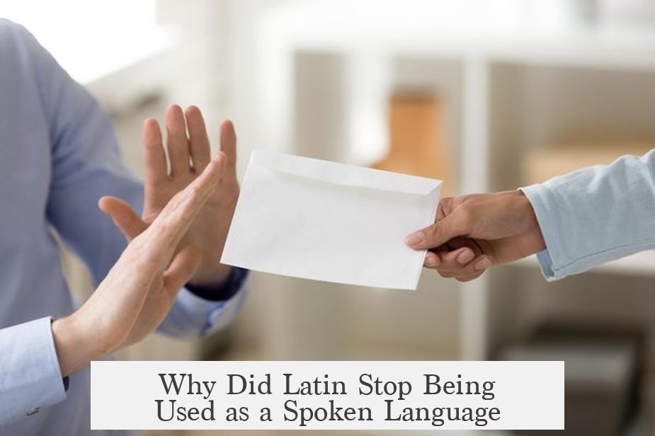 Why Did Latin Stop Being Used as a Spoken Language?