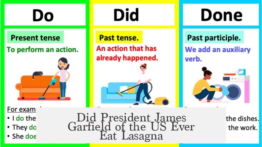 Did President James Garfield of the US Ever Eat Lasagna?
