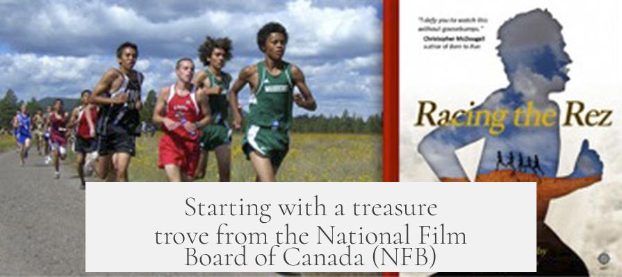 Starting with a treasure trove from the National Film Board of Canada (NFB)