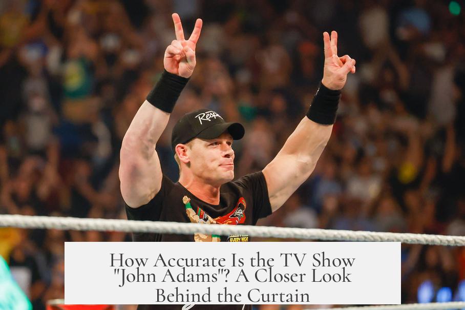 How Accurate Is the TV Show "John Adams"? A Closer Look Behind the Curtain
