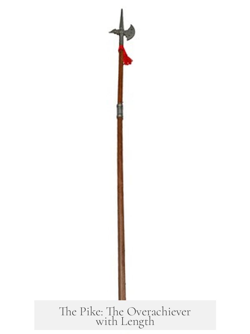 The Pike: The Overachiever with Length