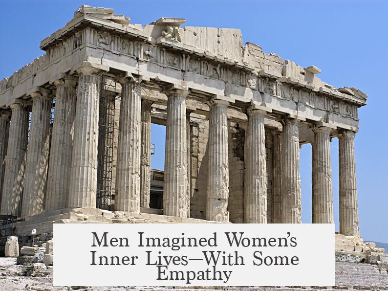Men Imagined Women’s Inner Lives—With Some Empathy