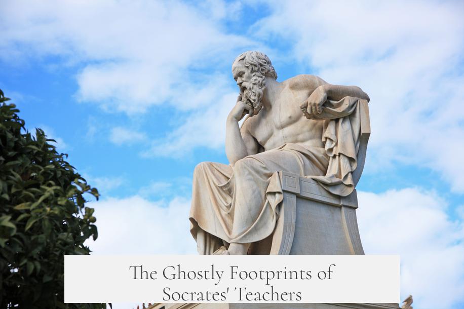The Ghostly Footprints of Socrates' Teachers
