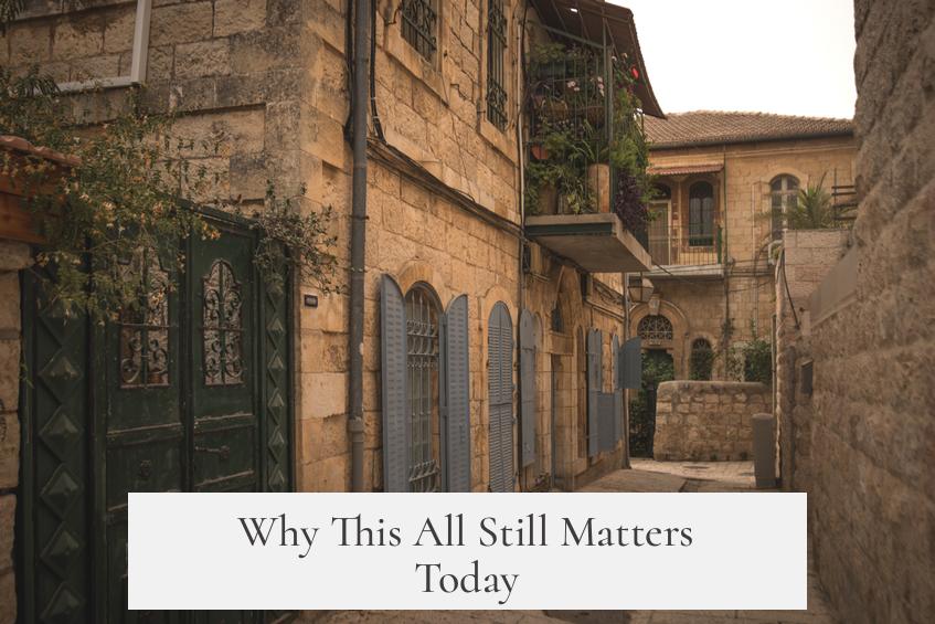 Why This All Still Matters Today