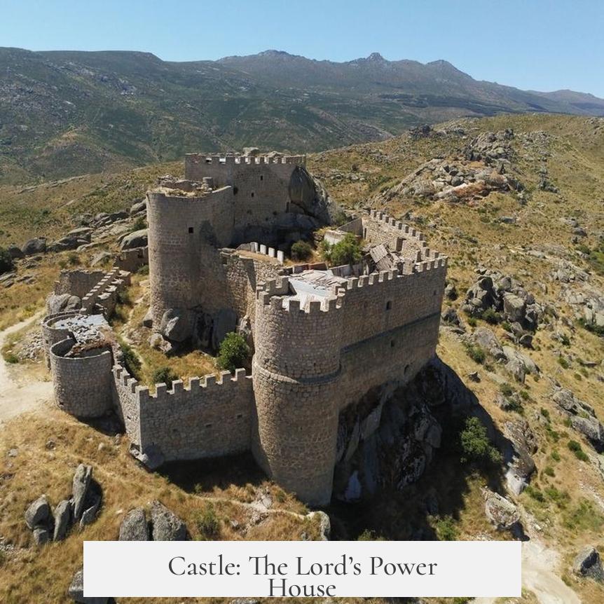 Castle: The Lord’s Power House
