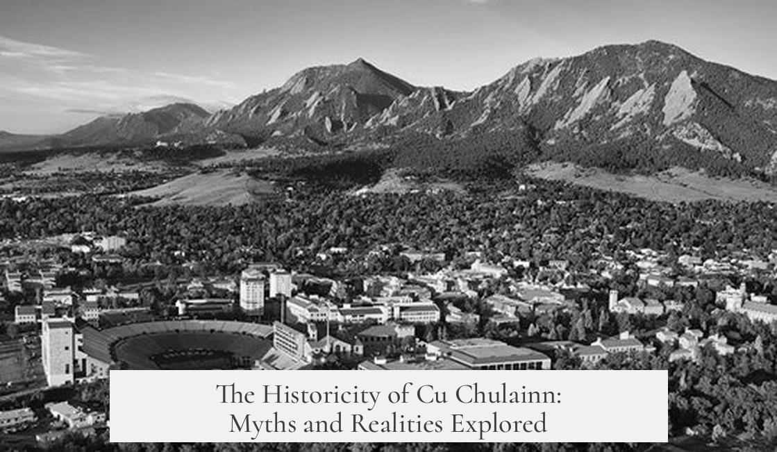 The Historicity of Cu Chulainn: Myths and Realities Explored