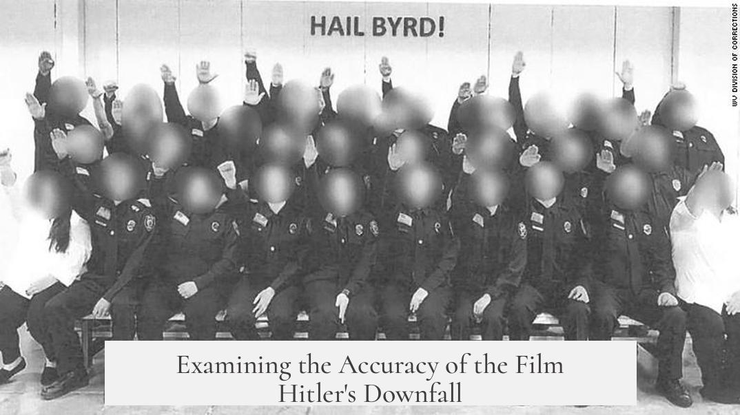 Examining the Accuracy of the Film Hitler's Downfall