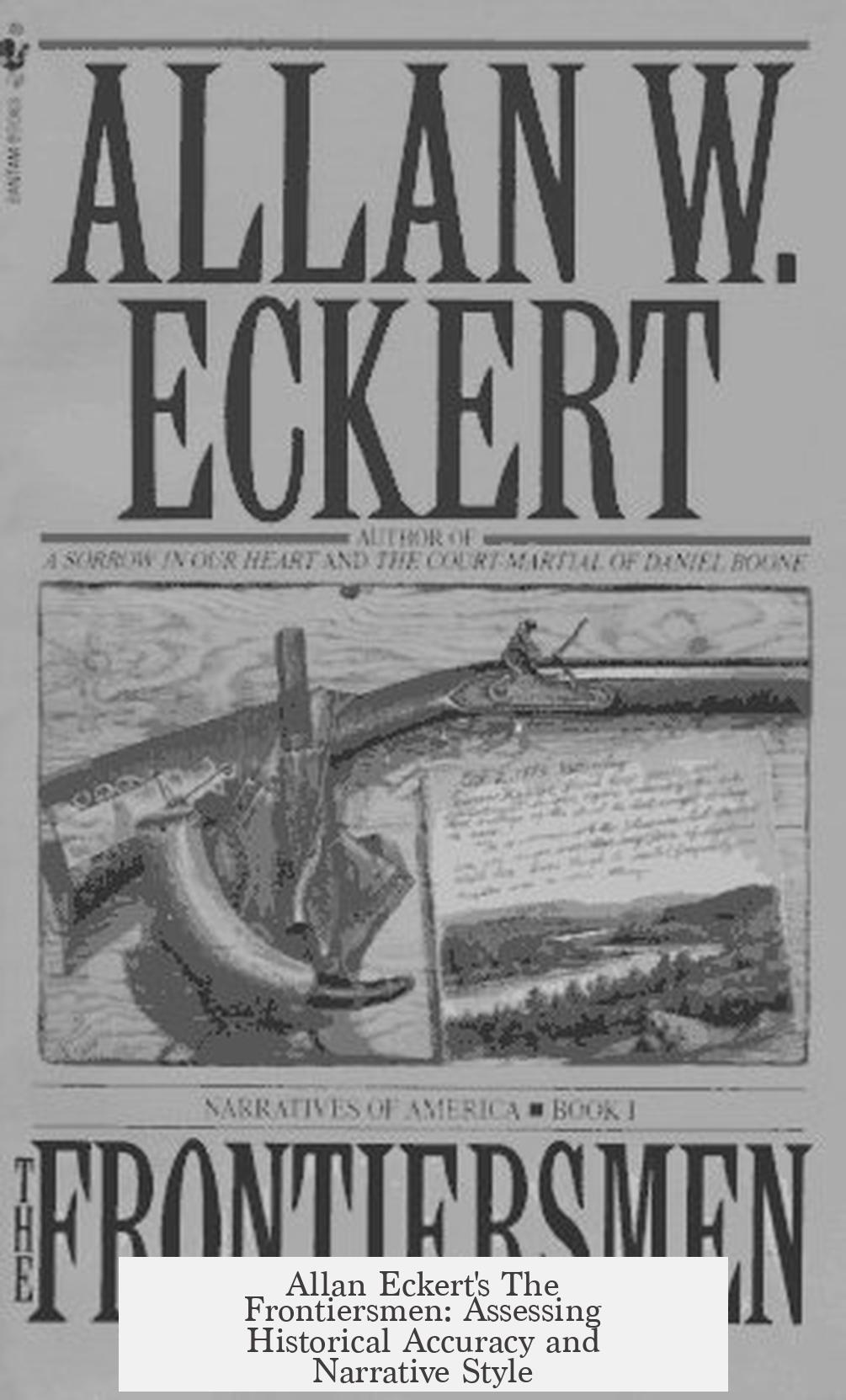 Allan Eckert's The Frontiersmen: Assessing Historical Accuracy and Narrative Style