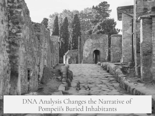 DNA Analysis Changes the Narrative of Pompeii's Buried Inhabitants