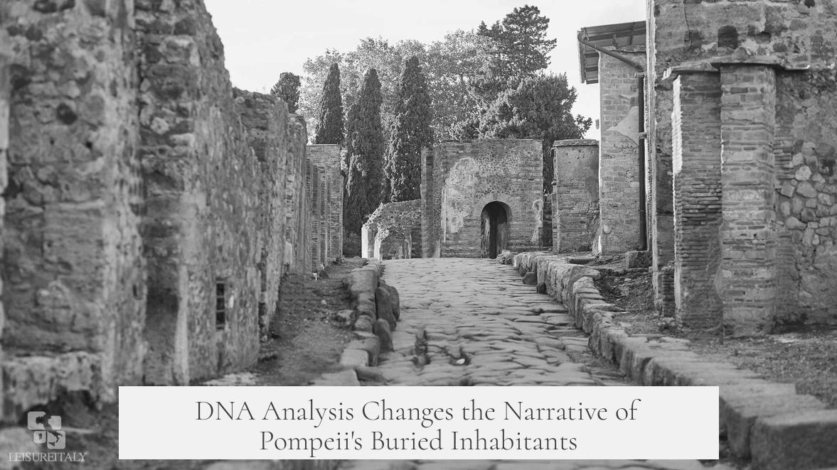 DNA Analysis Changes the Narrative of Pompeii's Buried Inhabitants