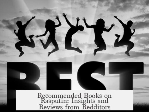 Recommended Books on Rasputin: Insights and Reviews from Redditors