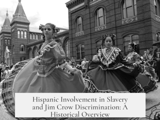 Hispanic Involvement in Slavery and Jim Crow Discrimination: A Historical Overview