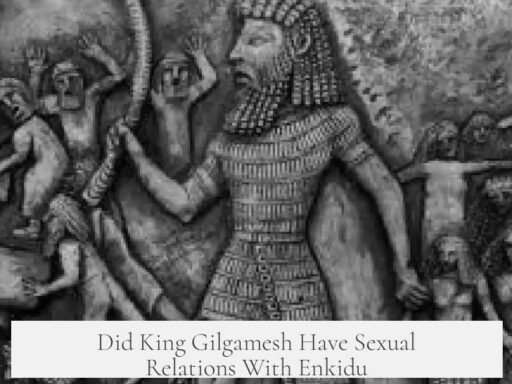 Did King Gilgamesh Have Sexual Relations With Enkidu