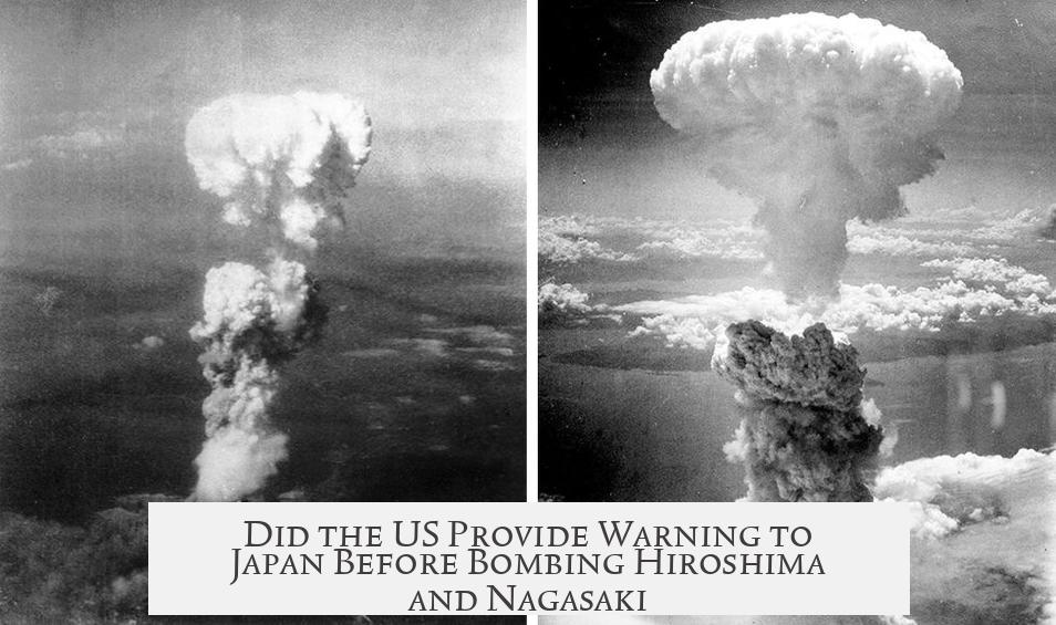 Did the US Provide Warning to Japan Before Bombing Hiroshima and Nagasaki