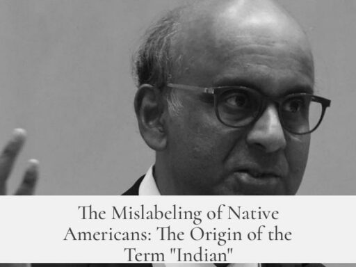 The Mislabeling of Native Americans: The Origin of the Term "Indian"