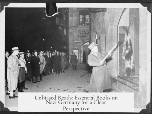 Unbiased Reads: Essential Books on Nazi Germany for a Clear Perspective