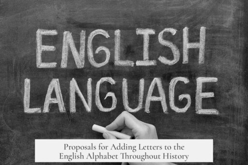 Proposals for Adding Letters to the English Alphabet Throughout History