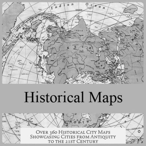 Over 360 Historical City Maps Showcasing Cities from Antiquity to the 21st Century