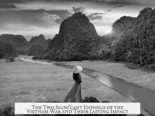 The Two Significant Endings of the Vietnam War and Their Lasting Impact