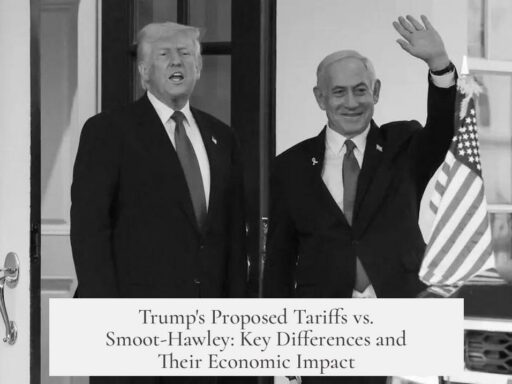 Trump's Proposed Tariffs vs. Smoot-Hawley: Key Differences and Their Economic Impact