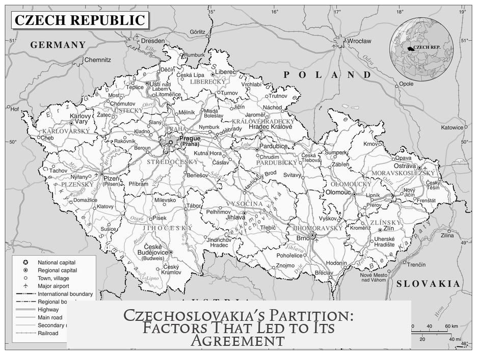 Czechoslovakia's Partition: Factors That Led to Its Agreement